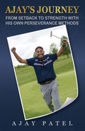 Cover: Ajay's Journey from Setback to Strength with his own Perseverance Methods - Maple Publishers