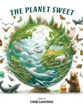 Cover: The Planet Sweet - Grosvenor House Publishing Ltd