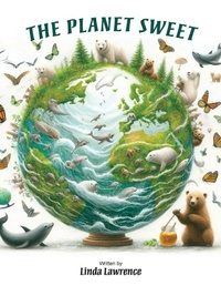 Enlarge image Cover: The Planet Sweet - Grosvenor House Publishing Ltd