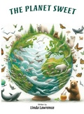 Cover: The Planet Sweet - Grosvenor House Publishing Ltd