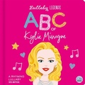 Cover: Lullaby Legends: ABC of Kylie Minogue - Gemini Children's Books Limited