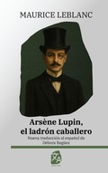 Cover: Arsene Lupin, el ladron caballero - Rosetta Edu