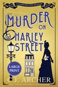 Cover: Murder on Harley Street - C.J. Archer