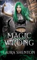 Cover: Magic Gone Wrong - Iridescent Toad Publishing