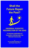 Cover: Shall the Future Repair the Past? Universal Scientific Resurrection of the Dead - Ria University Press