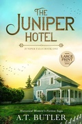 Cover: The Juniper Hotel - James Mountain Media LLC
