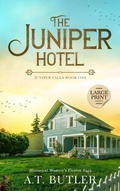 Cover: The Juniper Hotel - James Mountain Media LLC