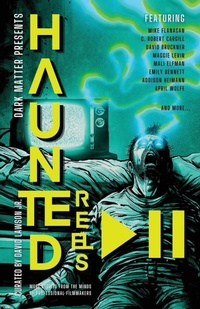Enlarge image Cover: Haunted Reels 2 - Dark Matter Ink