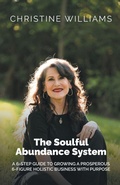 Cover: The Soulful Abundance System - Muse Literary