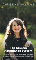 Cover: The Soulful Abundance System - Muse Literary