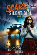 Cover: SCARS OF A SILENT GIRL - Mary