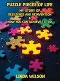 Cover: Puzzle Pieces of Life - My Story of Resilience and Reinvention - How You Can Achieve It Too - Self Publisher
