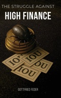 Cover: The Struggle Against High Finance - Invisible Empire Publishing LLC