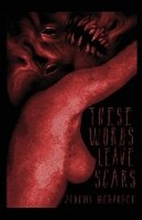 Enlarge image Cover: These Words Leave Scars - Curious Corvid Publishing