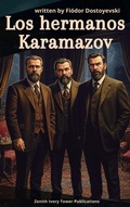 Cover: Los hermanos Karamazov - Zenith Ivory Tower Publications