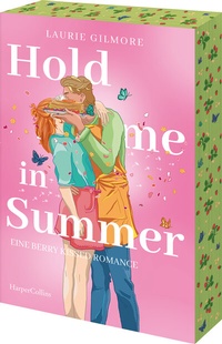 Abbildung von: Hold me in Summer. Eine berry kissed Romance - HarperCollins Taschenbuch