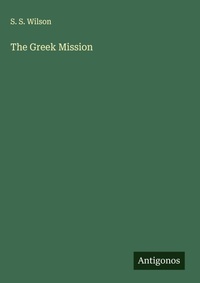 Enlarge image Cover: The Greek Mission - Antigonos Verlag