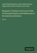Cover: Benjamin's Treatise on the Law of Sale of Personal Property with References to the American Decisions - Antigonos Verlag