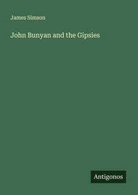 Enlarge image Cover: John Bunyan and the Gipsies - Antigonos Verlag