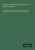 Cover: Karl Marx on the Jewish Question - Antigonos Verlag
