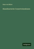Cover: Skandinavische Conzertreiseskizzen - Antigonos Verlag