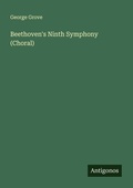 Cover: Beethoven's Ninth Symphony (Choral) - Antigonos Verlag