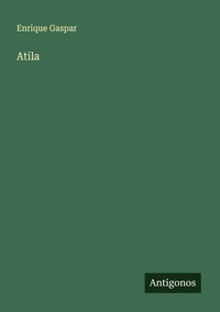 Enlarge image Cover: Atila - Antigonos Verlag