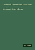 Cover: Los amores de un principe - Antigonos Verlag