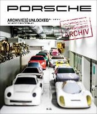 Abbildung von: Porsche Archive(s) Unlocked - Heel-Verlag GMBH