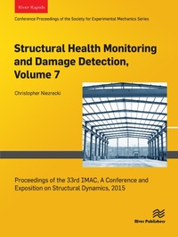Enlarge image Cover: Structural Health Monitoring and Damage Detection, Volume 7 - River Publishers