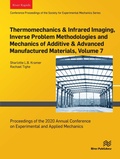 Cover: Thermomechanics & Infrared Imaging, Inverse Problem Methodologies and Mechanics of Additive & Advanced Manufactured Materials, Volume 7 - River Publishers