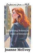 Cover: Something Rotten in the State of Research - Joanne McEvoy