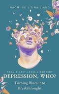 Cover: Depression, Who?: Turning Blues into Breakthroughs (The Next Level You) - Naomi Xu