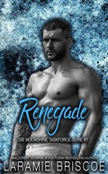 Cover: Renegade (Die Moonshine Task Force-Serie, #1) - Laramie Briscoe