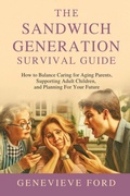 Cover: The Sandwich Generation Survival Guide - Cptx Media LLC