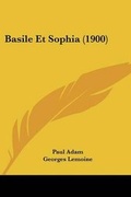 Cover: Basile Et Sophia (1900) - Kessinger Publishing