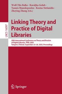 Enlarge image Cover: Linking Theory and Practice of Digital Libraries - Springer