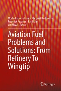 Enlarge image Cover: Aviation Fuel Problems and Solutions: From Refinery to Wingtip - Springer