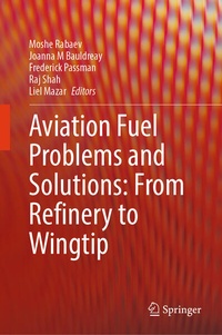 Enlarge image Cover: Aviation Fuel Problems and Solutions: From Refinery to Wingtip - Springer
