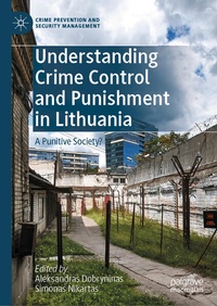 Enlarge image Cover: Understanding Crime Control and Punishment in Lithuania - Palgrave Macmillan