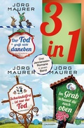 Cover: Der Tod greift nicht daneben / Schwindelfrei ist nur der Tod / Im Grab schaust du nach oben - Drei Jennerwein-Romane in einem Band - Fischer Taschenbuch