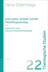 Abbildung von: Else Lasker-Schüler und der Flüchtlingssonntag - Theologischer Verlag Zürich