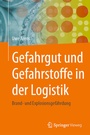 Bild: Gefahrgut und Gefahrstoffe in der Logistik - Springer Vieweg