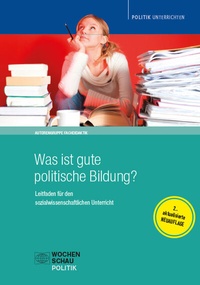 Abbildung von: Was ist gute politische Bildung? - Wochenschau Verlag