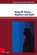 Cover: Being Ill: Idioms, Registers and Styles - Brill Deutschland
