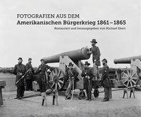 Abbildung von: Fotografien aus dem Amerikanischen Bürgerkrieg 1861 - 1865 - morisel
