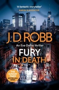 Cover: Fury In Death: An Eve Dallas thriller (In Death 63) - Piatkus Books
