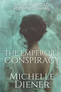 Cover: The Emperor's Conspiracy - Michelle Diener