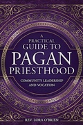 Cover: A Practical Guide to Pagan Priesthood - Llewellyn Publications