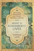 Cover: What Is Remembered Lives - Llewellyn Publications